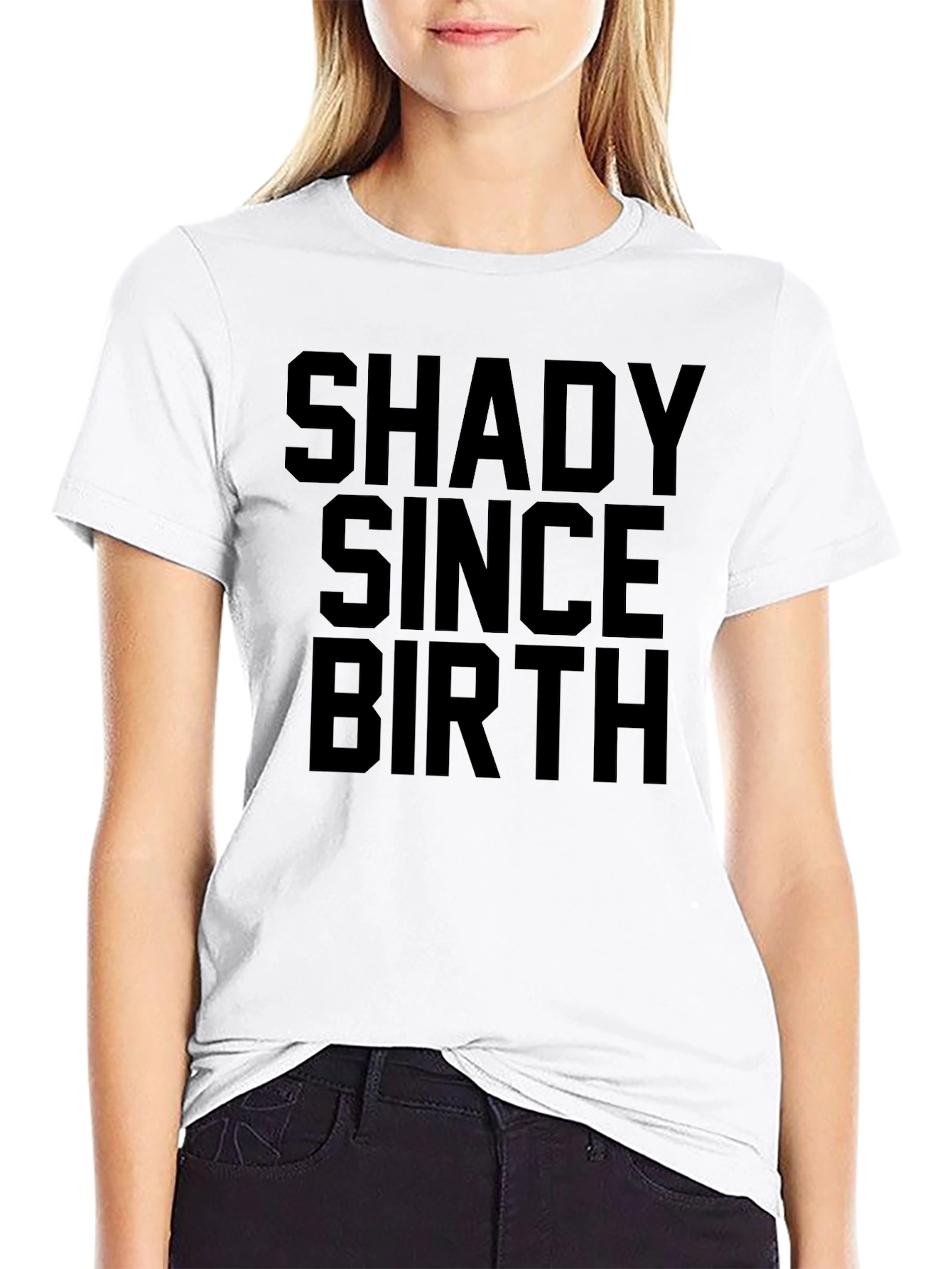 Shady Since Birth T-Shirt - Unisex