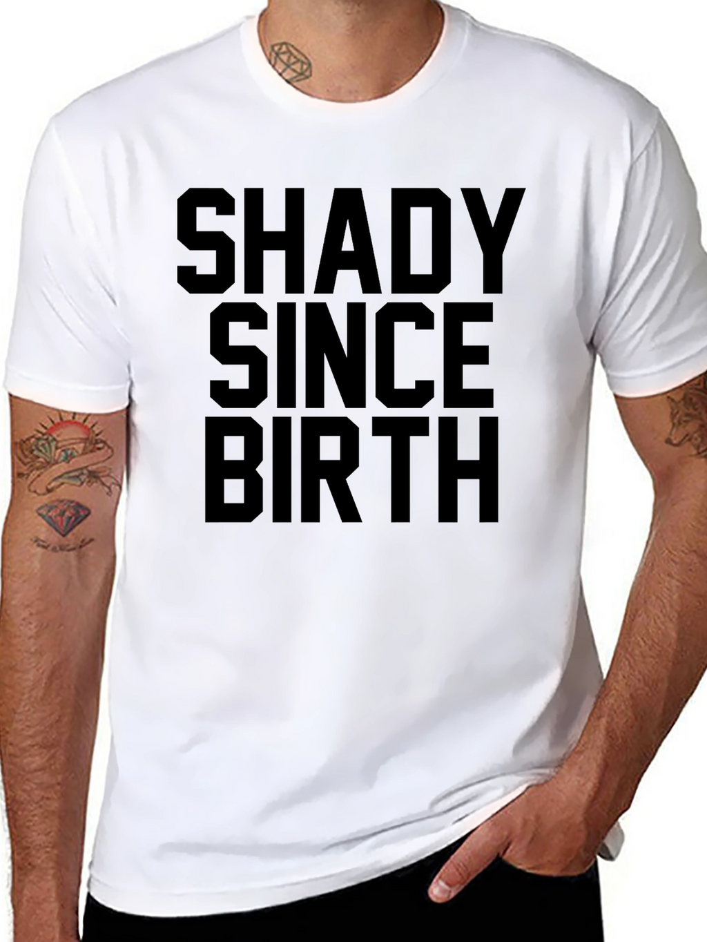 Shady Since Birth T-Shirt - Unisex