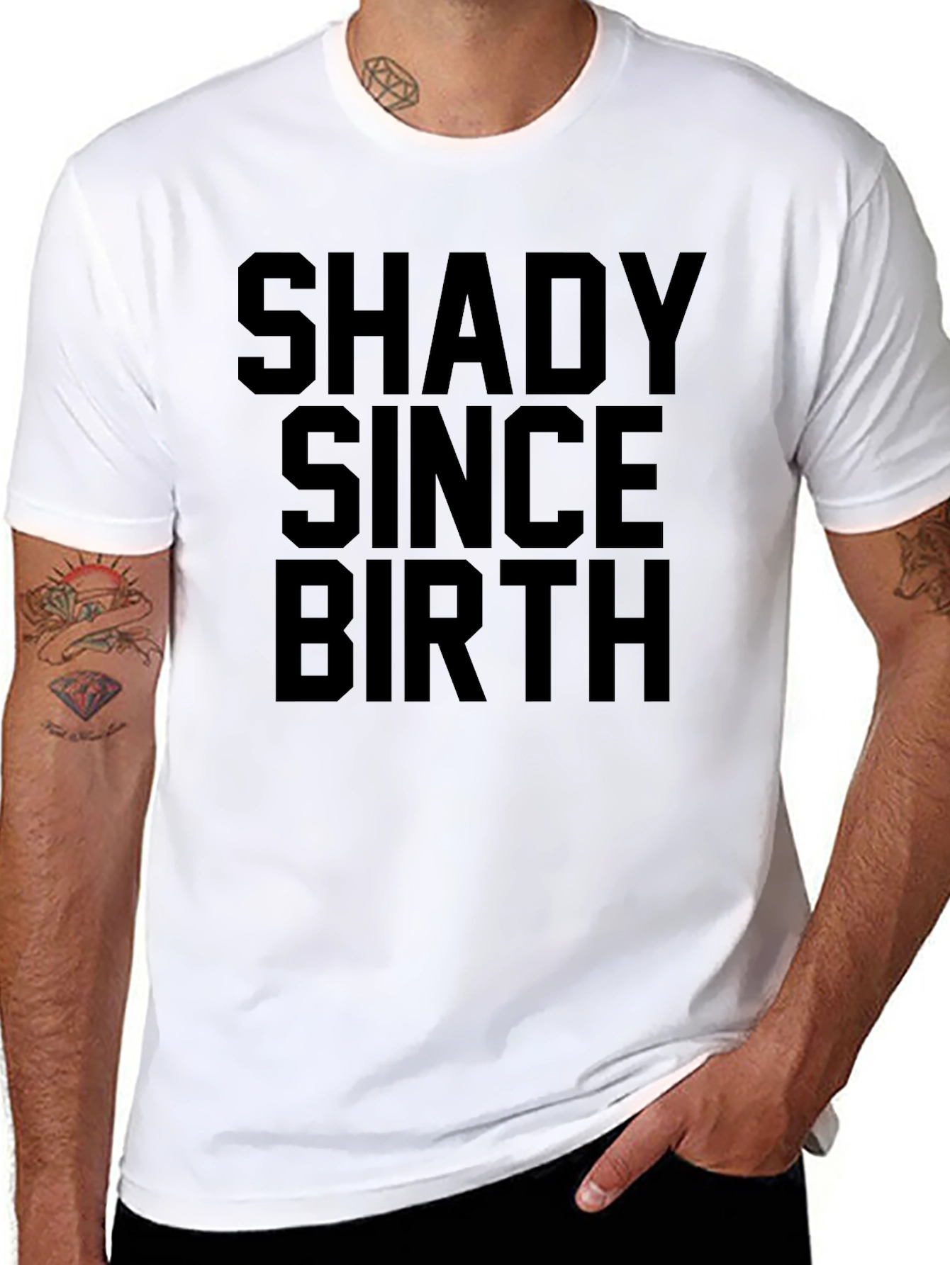 Shady Since Birth T-Shirt - Unisex