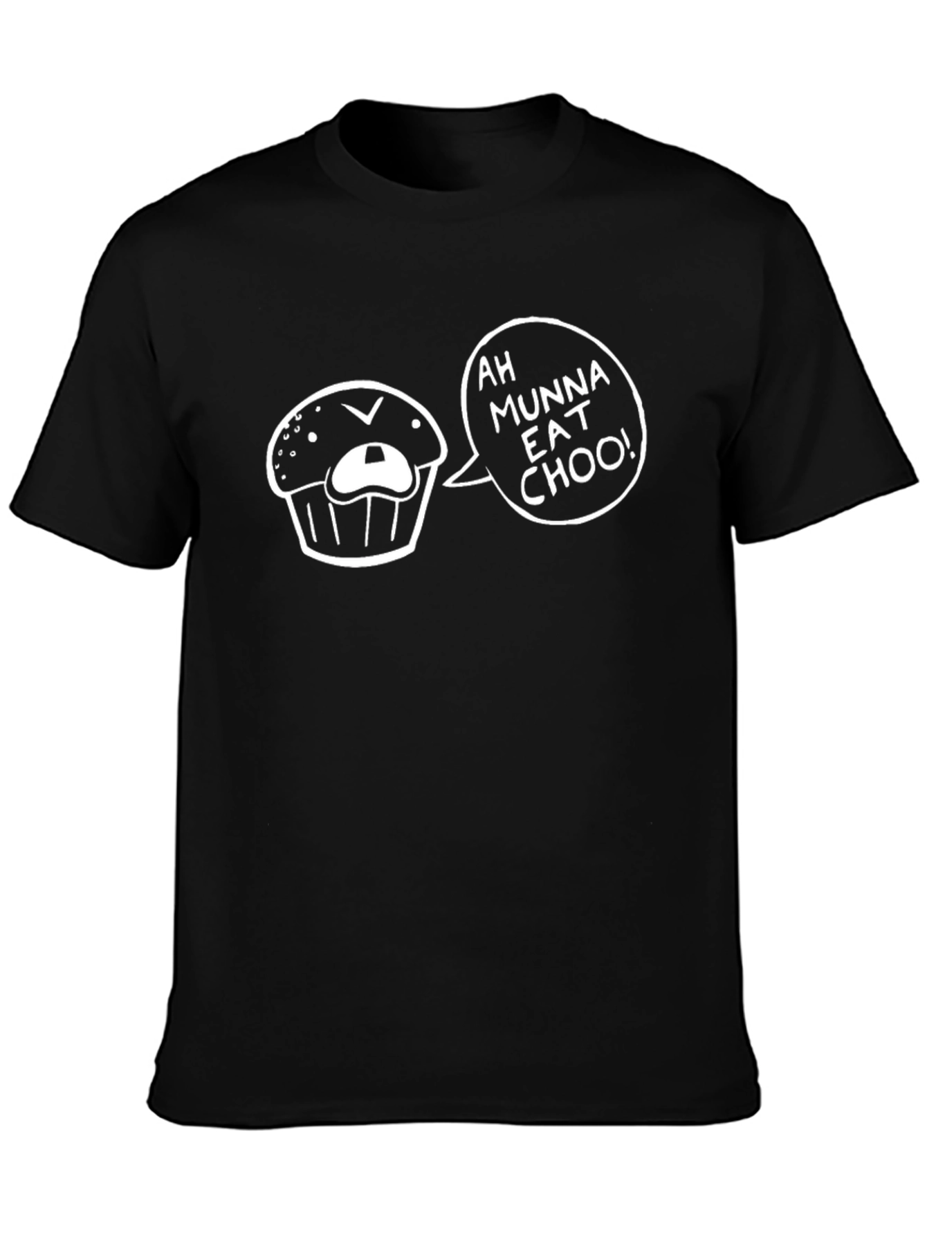 Funny Muffin Graphic Tee - Ah Munna Eat Choo! T-Shirt