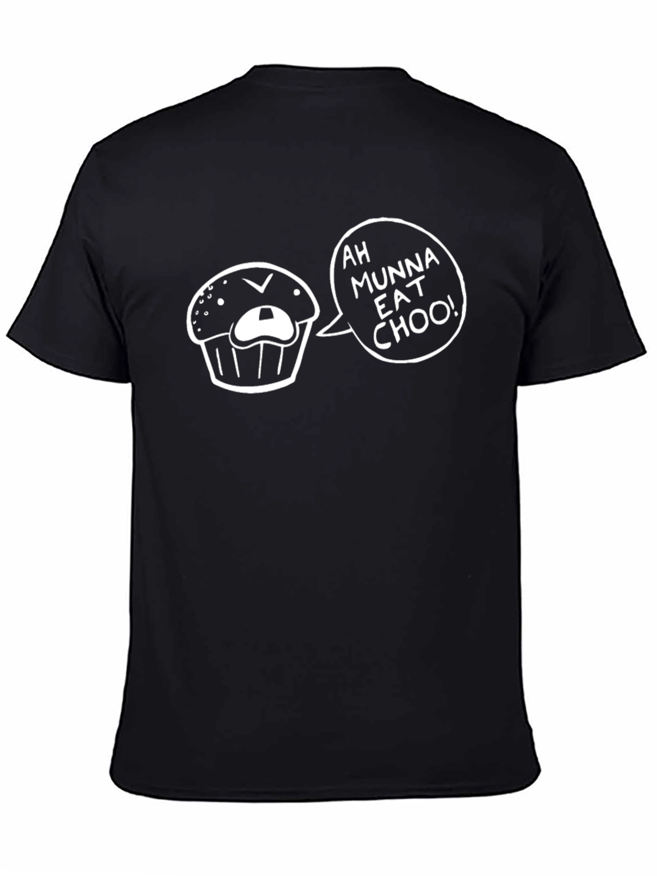 Funny Muffin Graphic Tee - Ah Munna Eat Choo! T-Shirt
