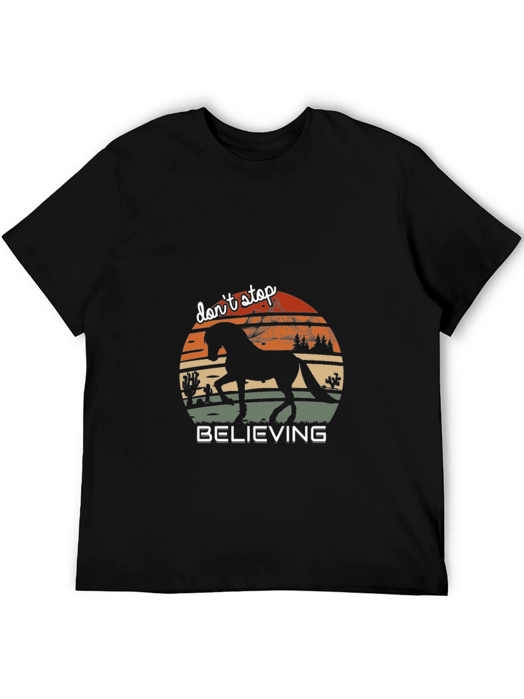 Dont Stop Believing Horse Silhouette T-Shirt