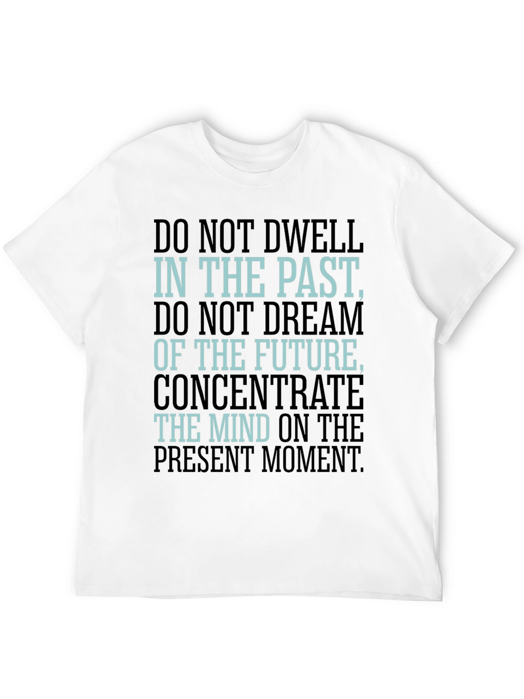 Mindful Living Tee: Present Moment Focus