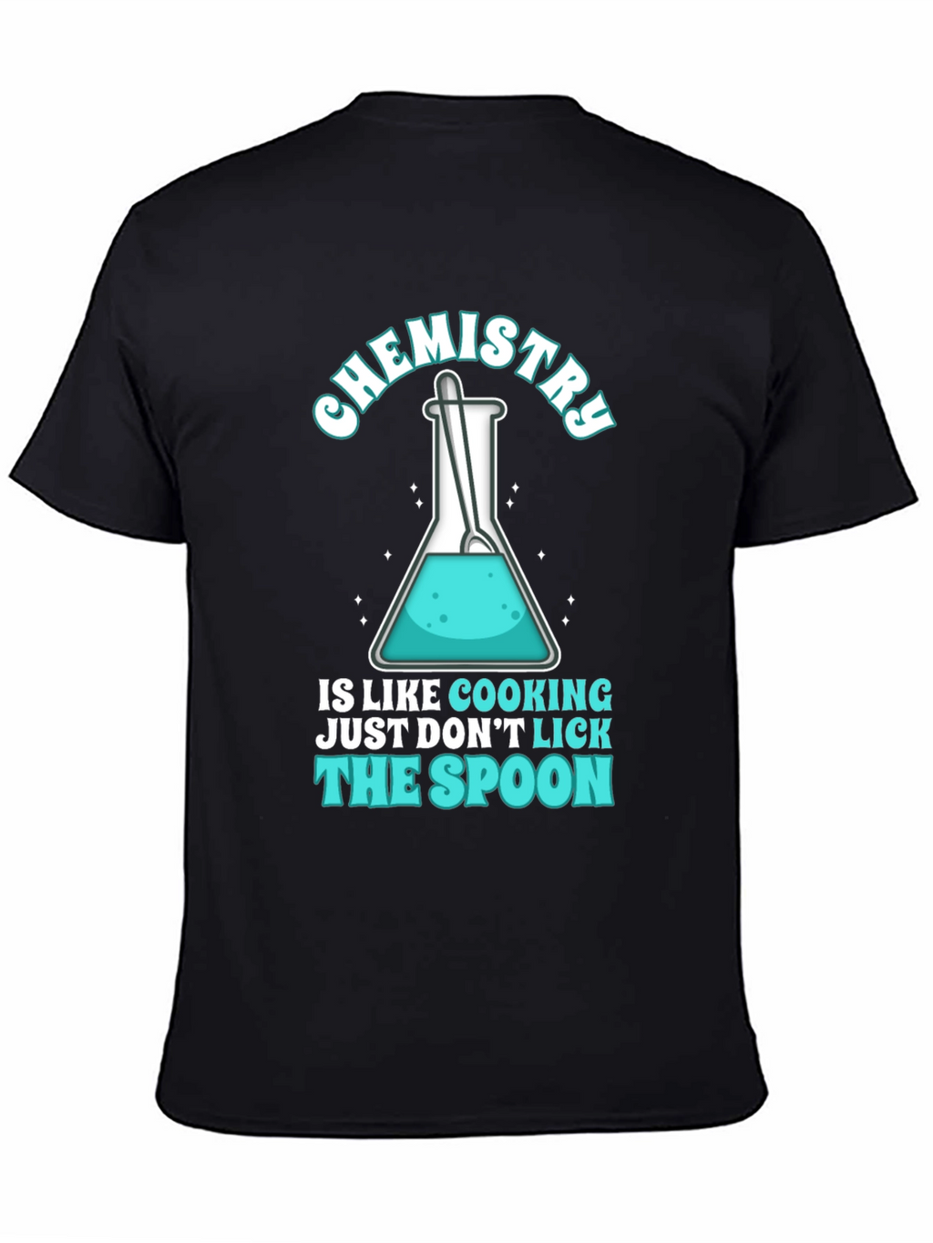 Chemistry Cooking T-Shirt - Dont Lick The Spoon