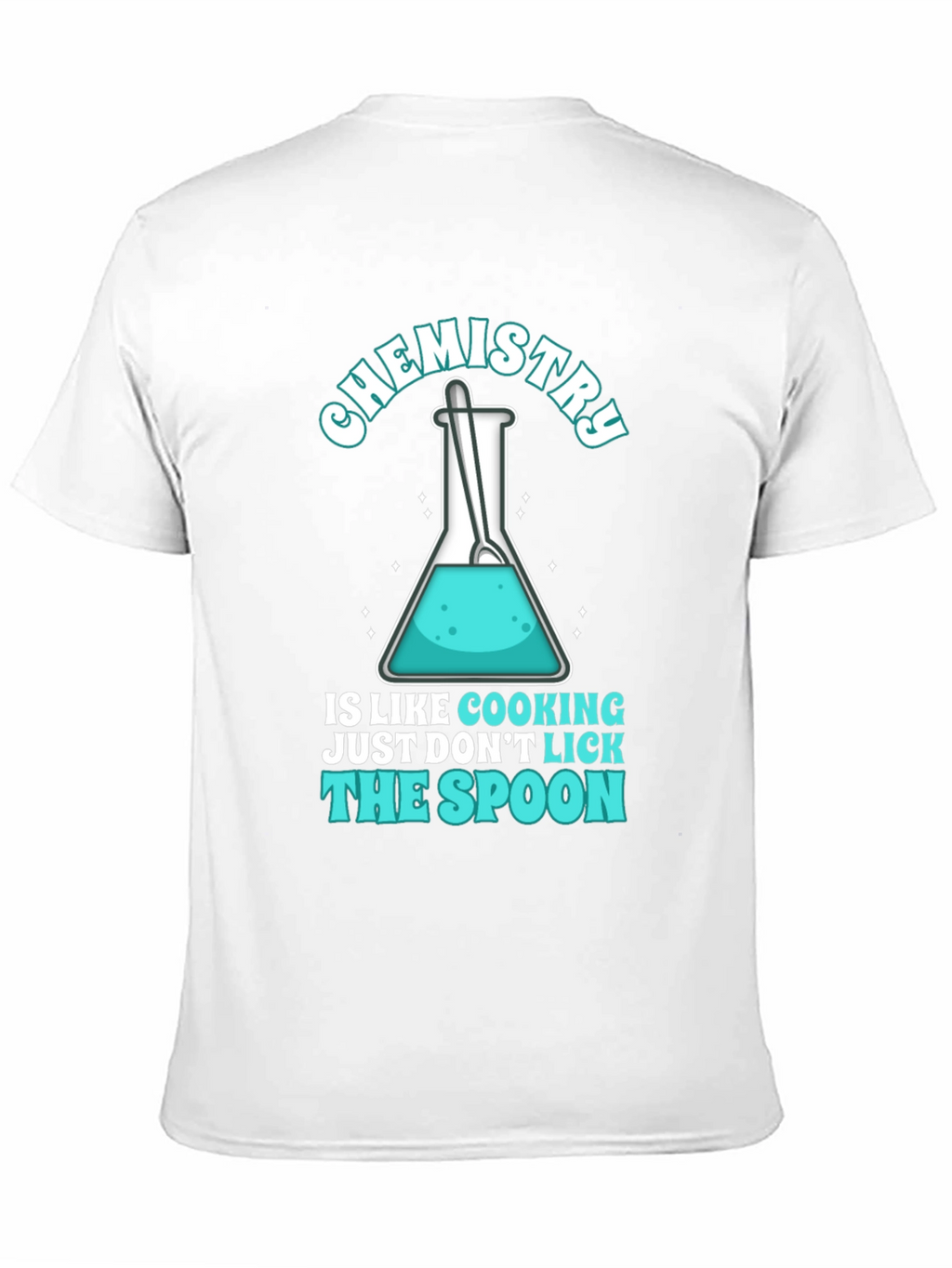 Chemistry Cooking T-Shirt - Dont Lick The Spoon