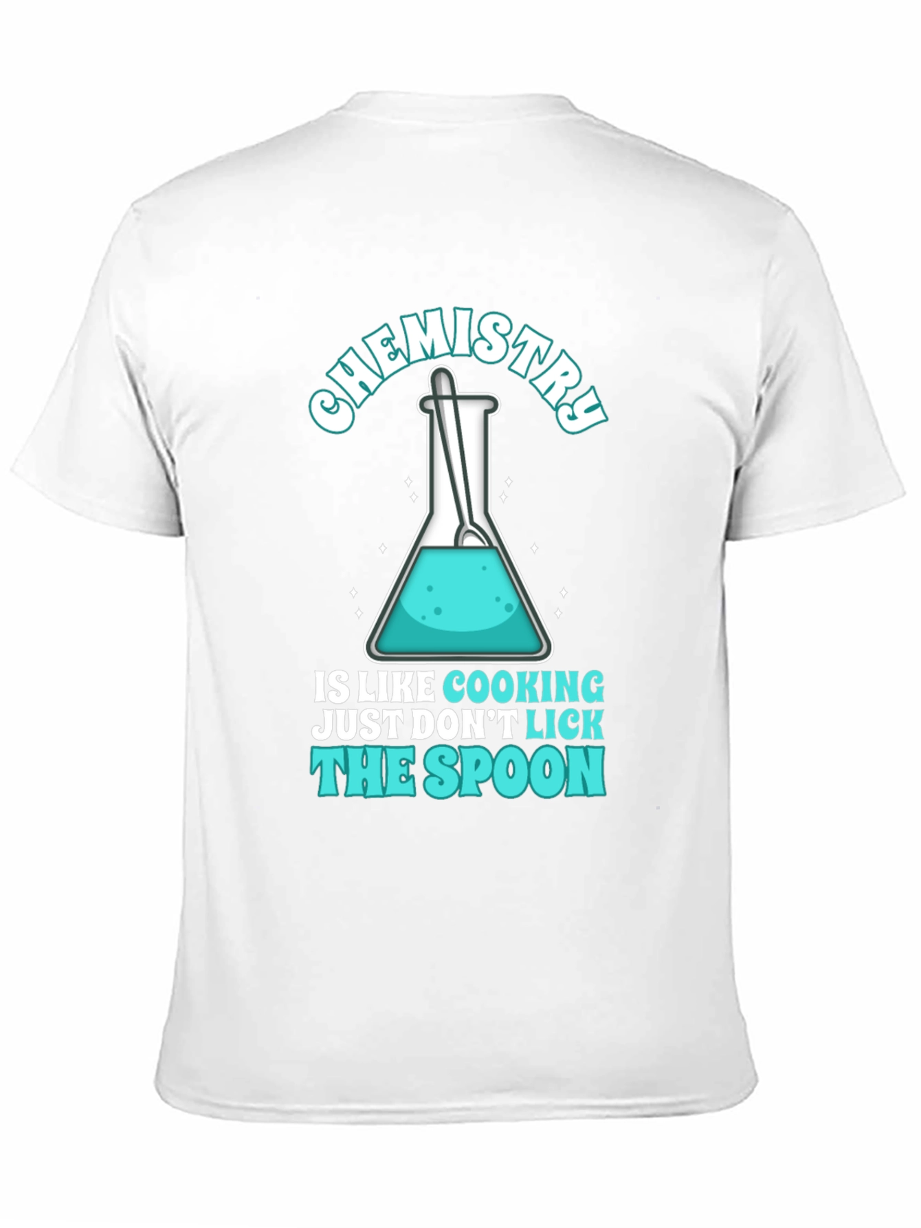 Chemistry Cooking T-Shirt - Dont Lick The Spoon