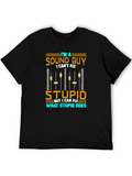 Sound Guy T-Shirt - I Cant Fix Stupid