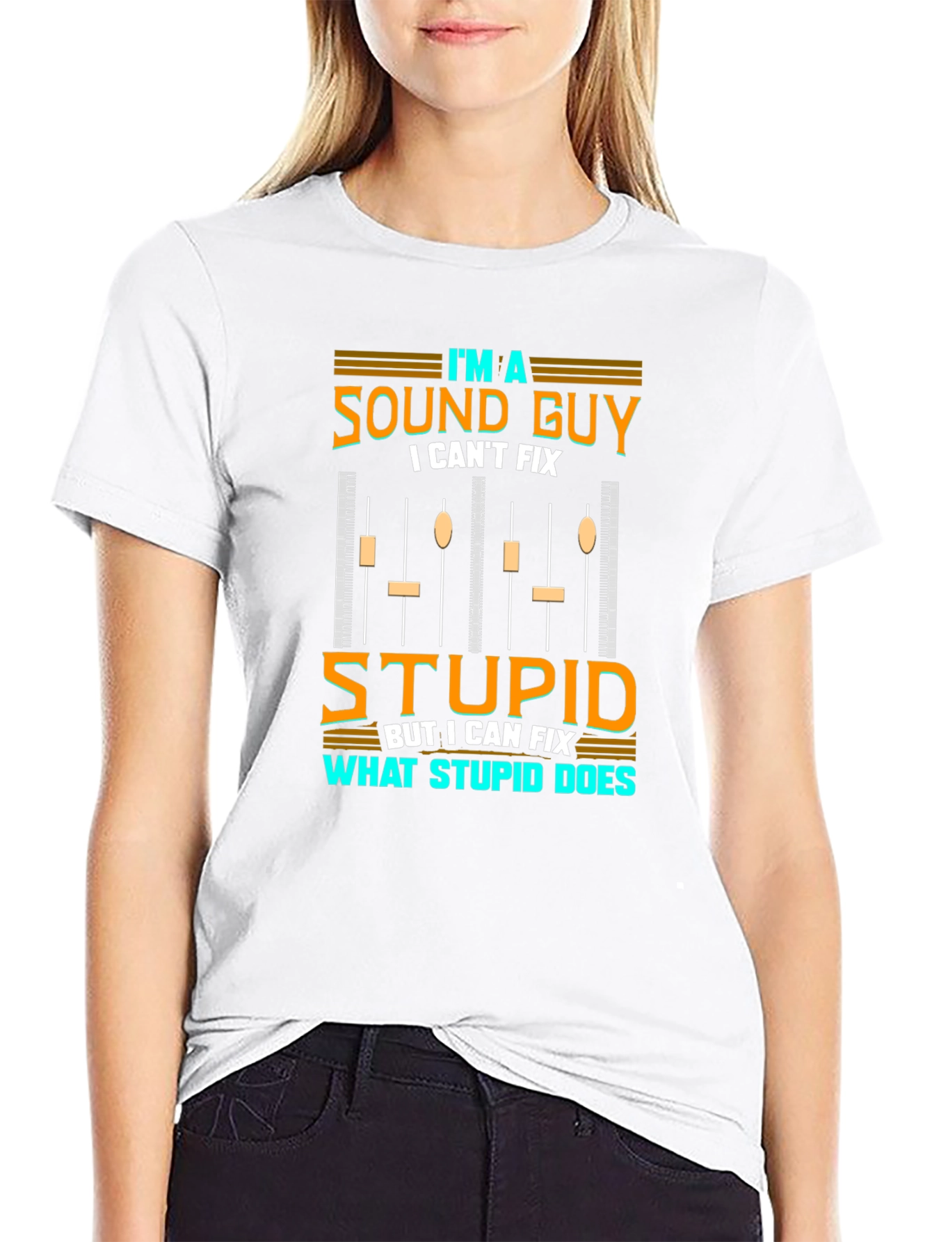 Sound Guy T-Shirt - I Cant Fix Stupid