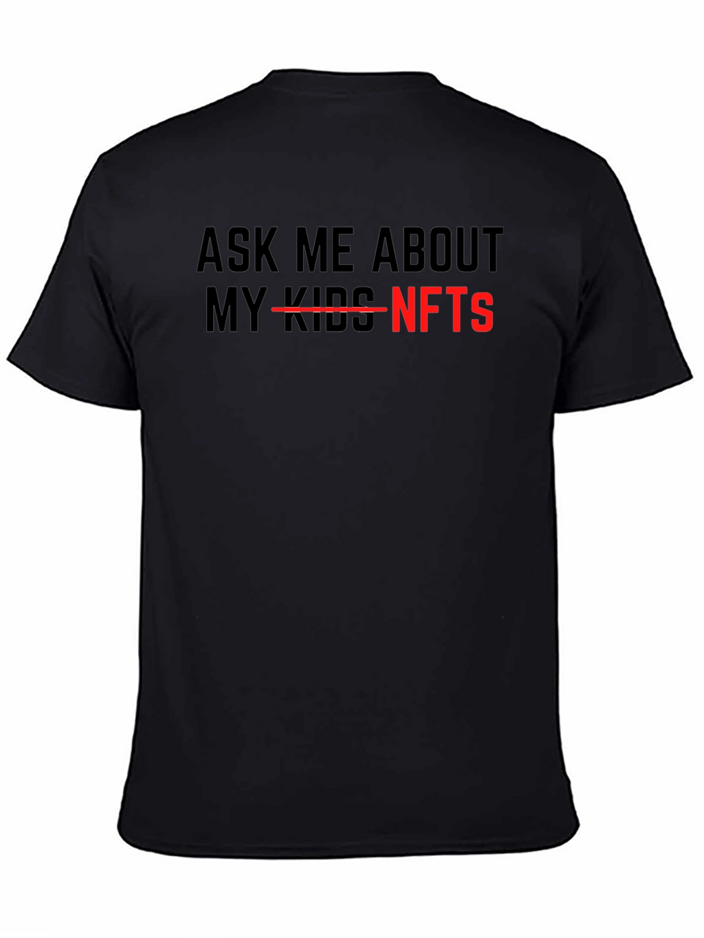 Ask Me About NFTs - Funny Sarcastic T-Shirt