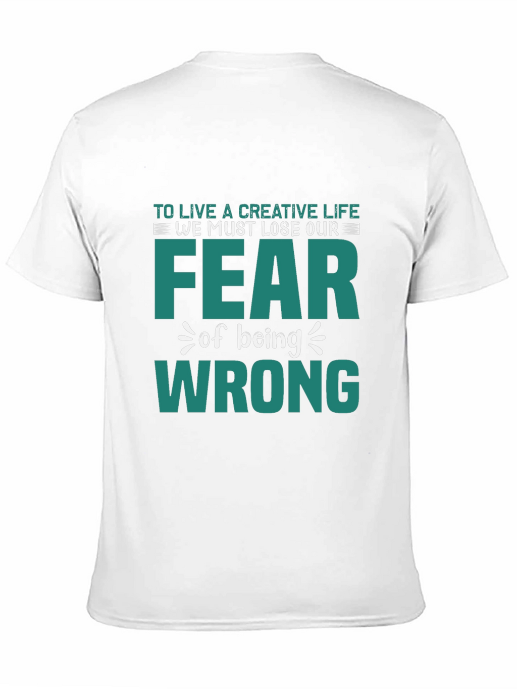 Creative Life Fearless T-Shirt - Motivational Graphic Tee