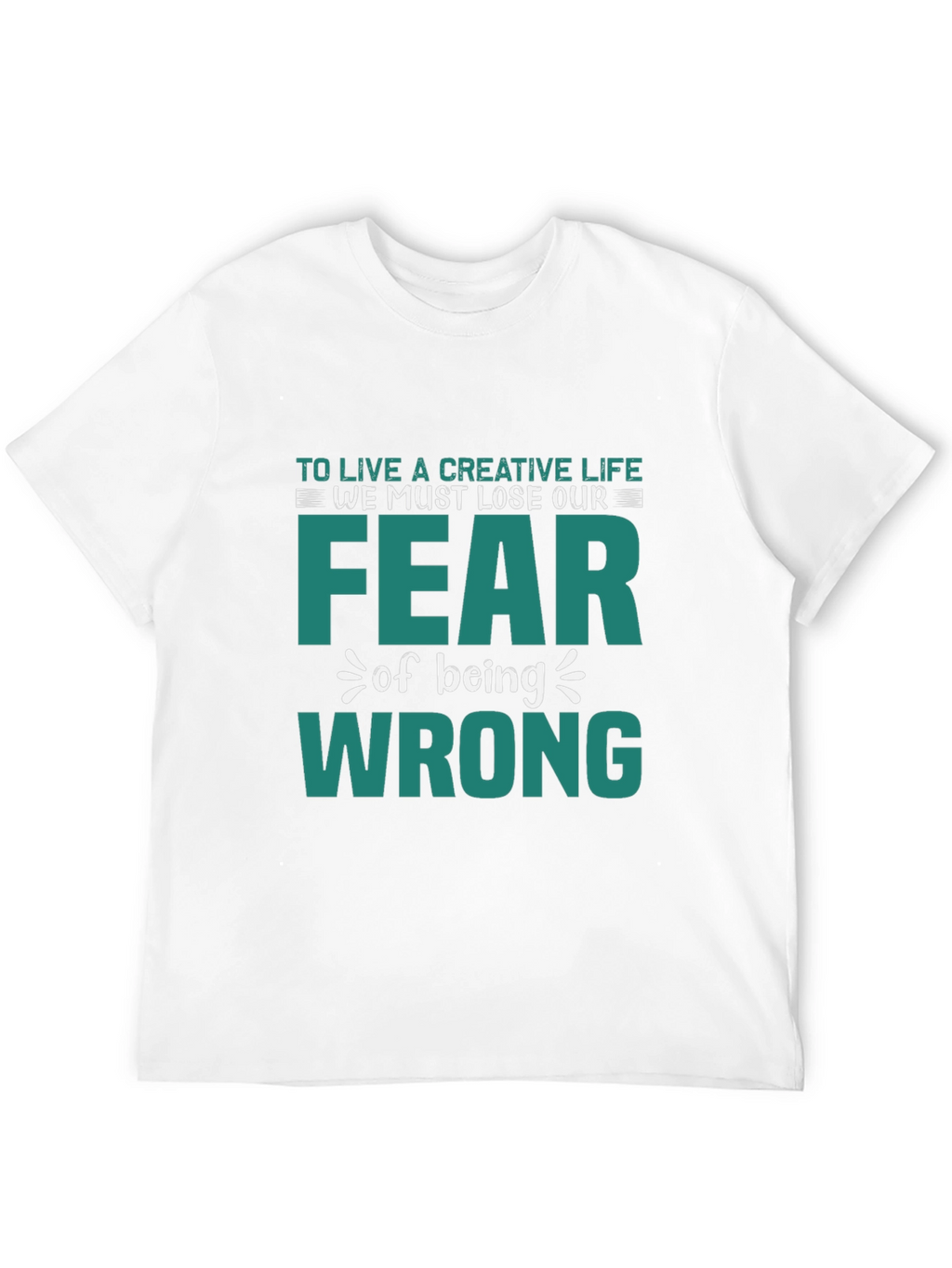 Creative Life Fearless T-Shirt - Motivational Graphic Tee