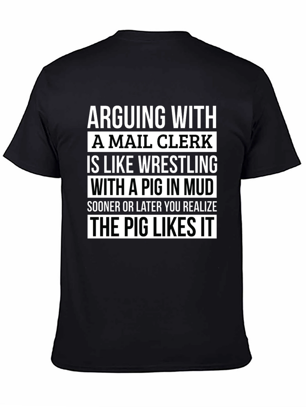 Mail Clerk Pig Mud T-Shirt - Funny Saying