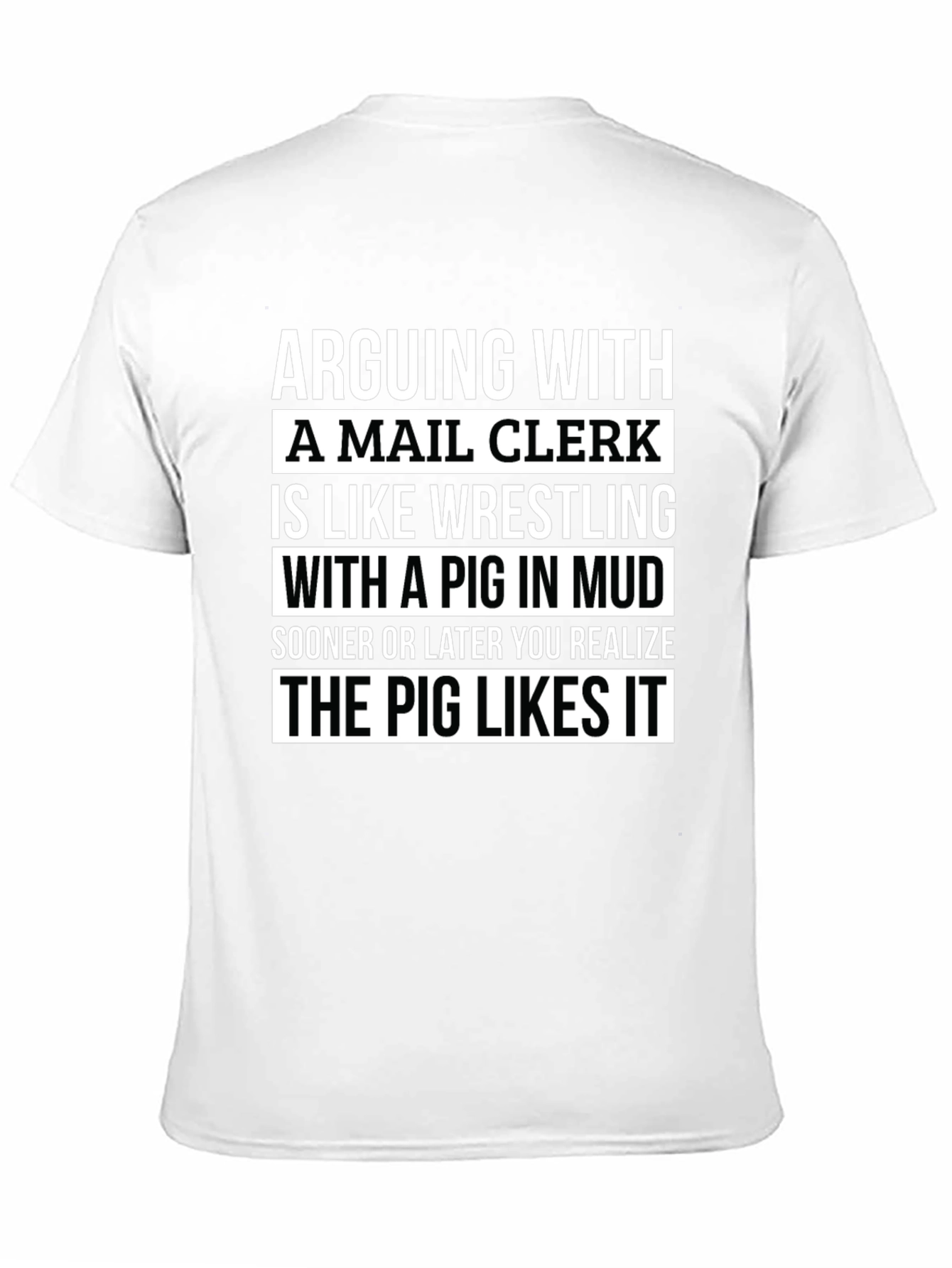 Mail Clerk Pig Mud T-Shirt - Funny Saying