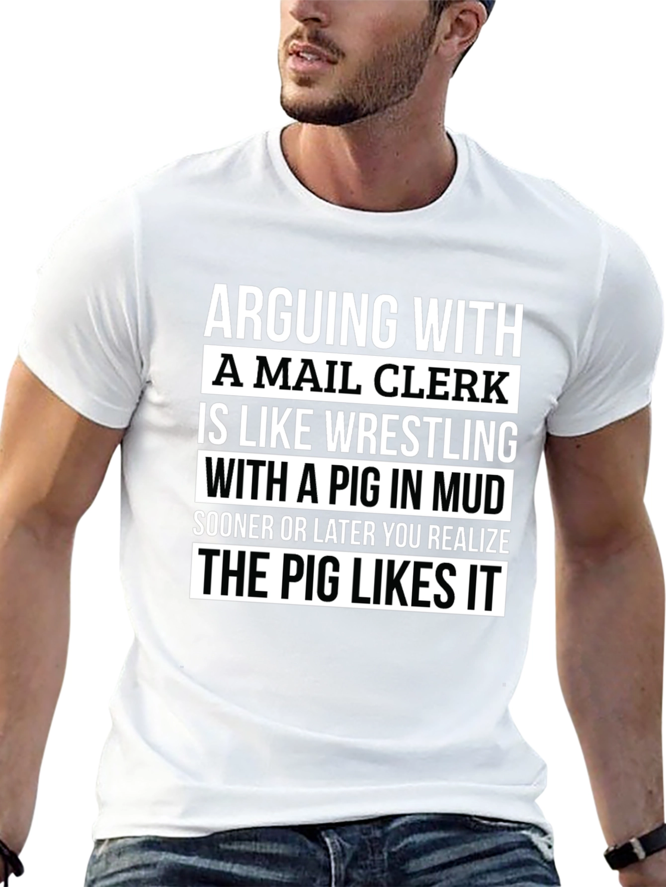 Mail Clerk Pig Mud T-Shirt - Funny Saying