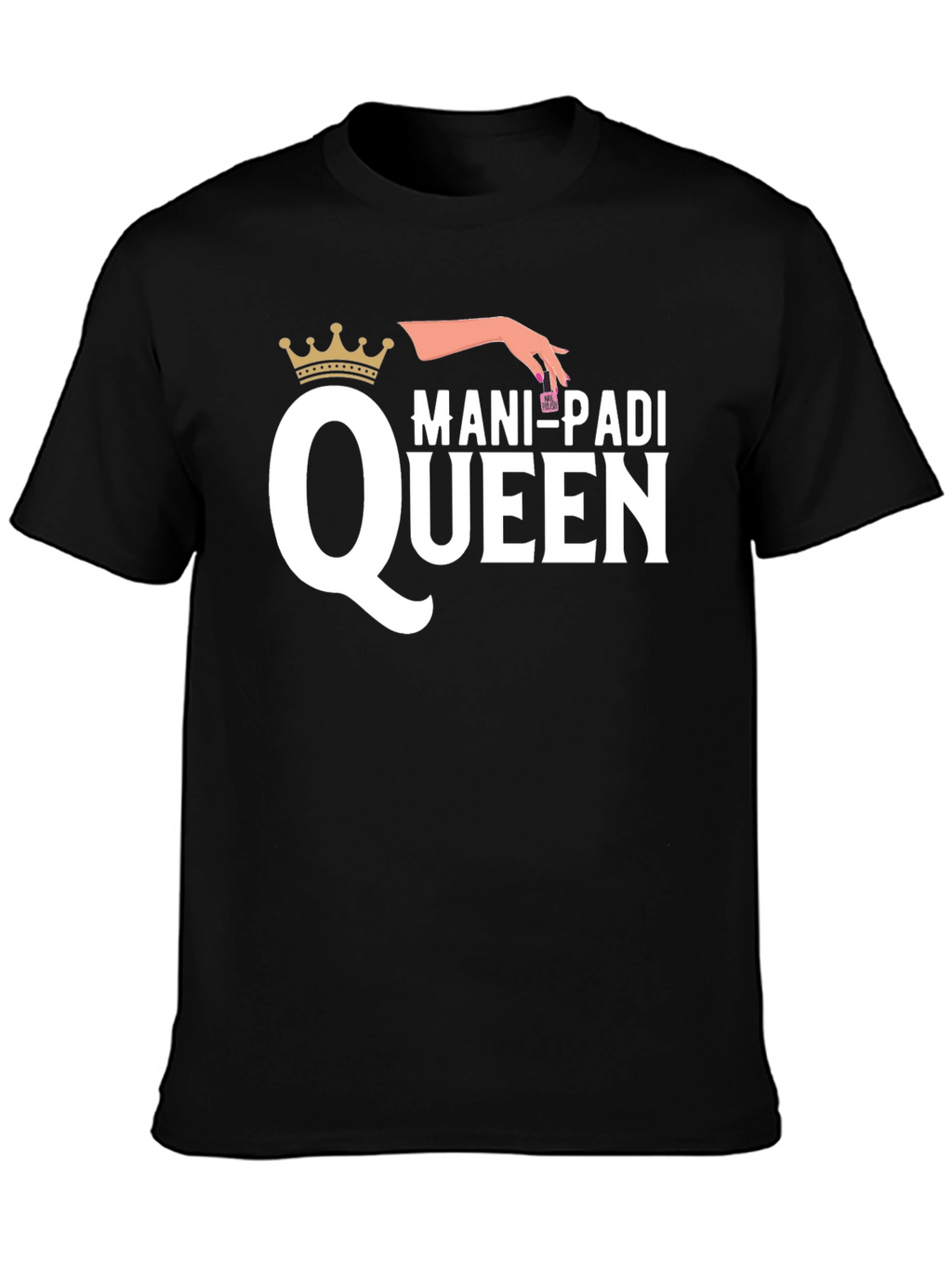 Mani-Padi Queen Graphic T-Shirt