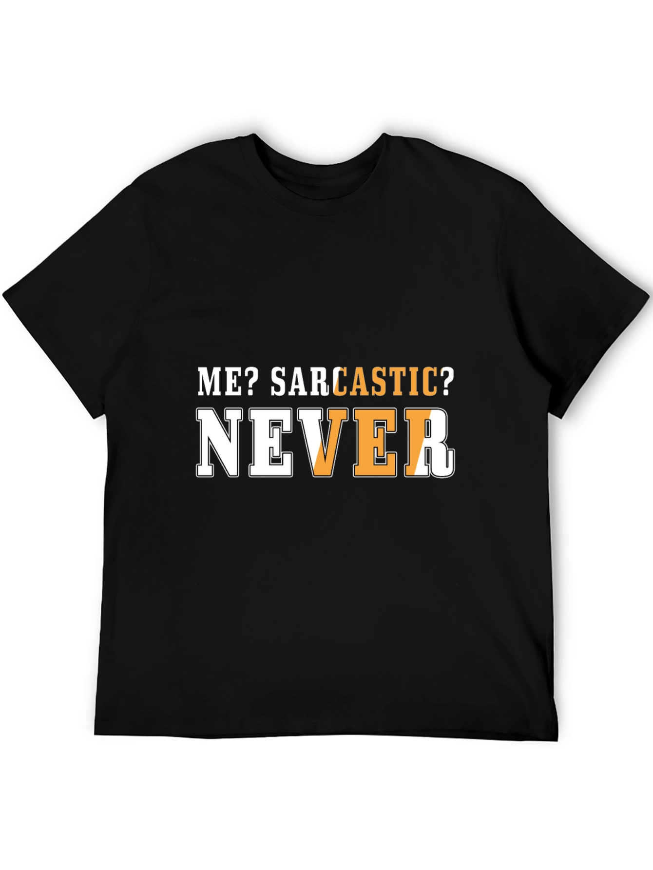 Sarcastic Humor T-Shirt - Funny Graphic Tee
