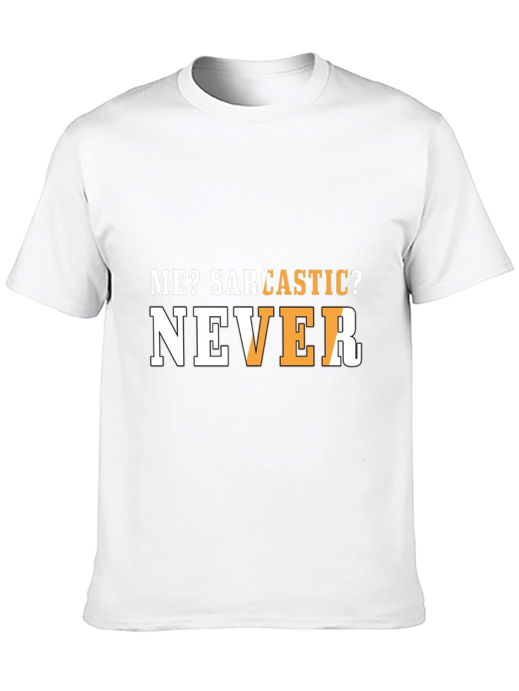 Sarcastic Humor T-Shirt - Funny Graphic Tee