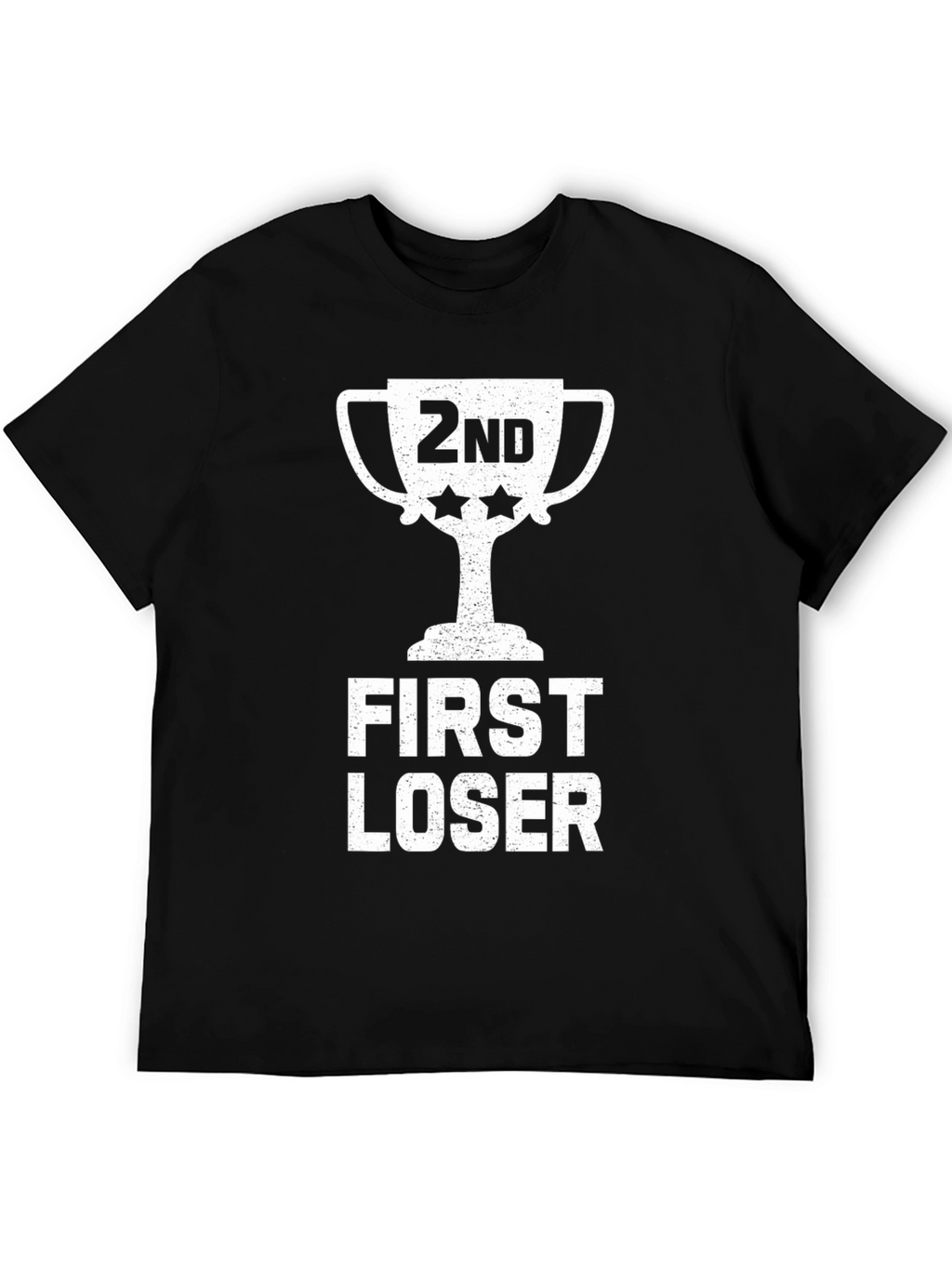 First Loser T-Shirt - Funny Second Place Tee