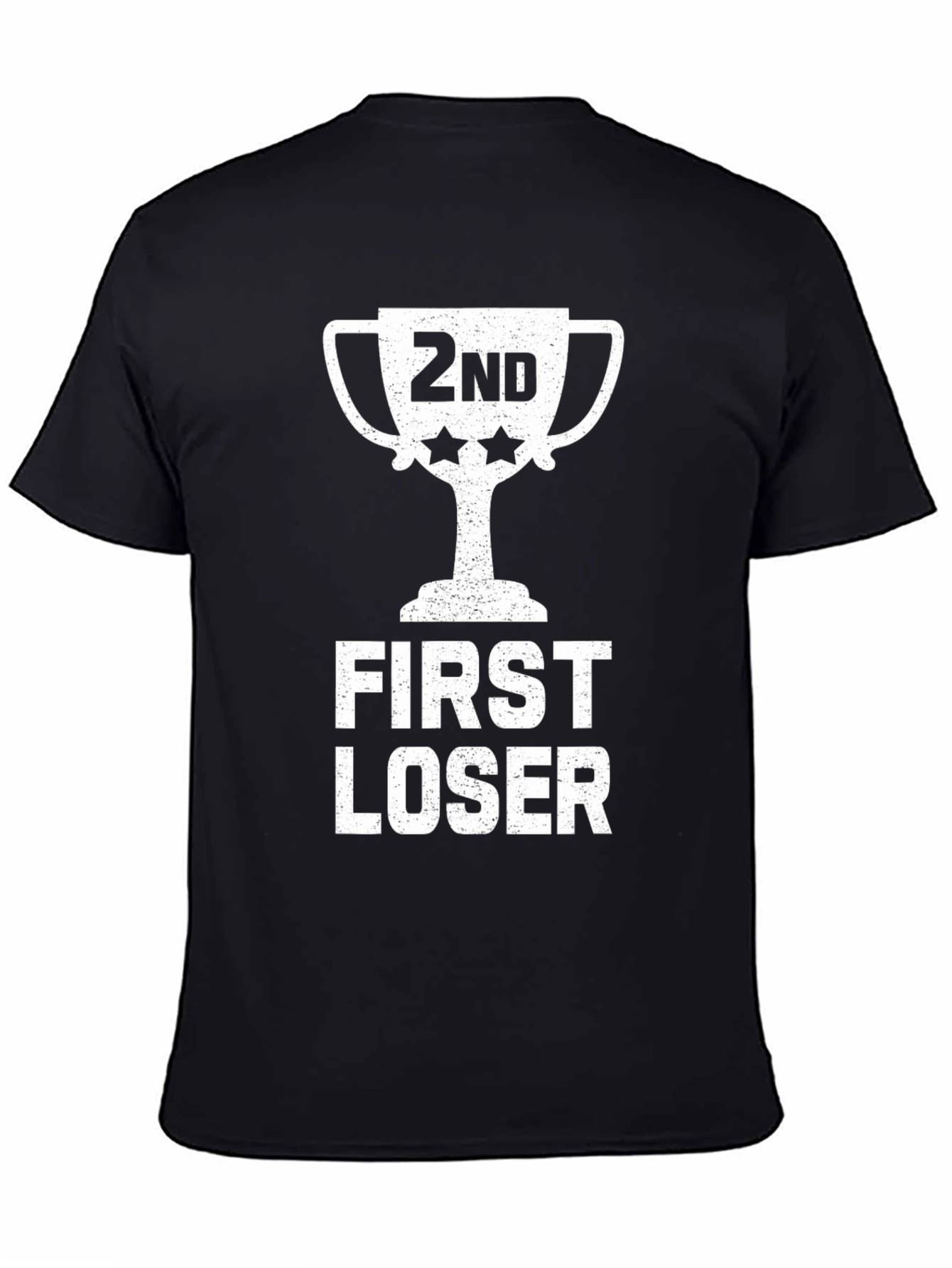 First Loser T-Shirt - Funny Second Place Tee