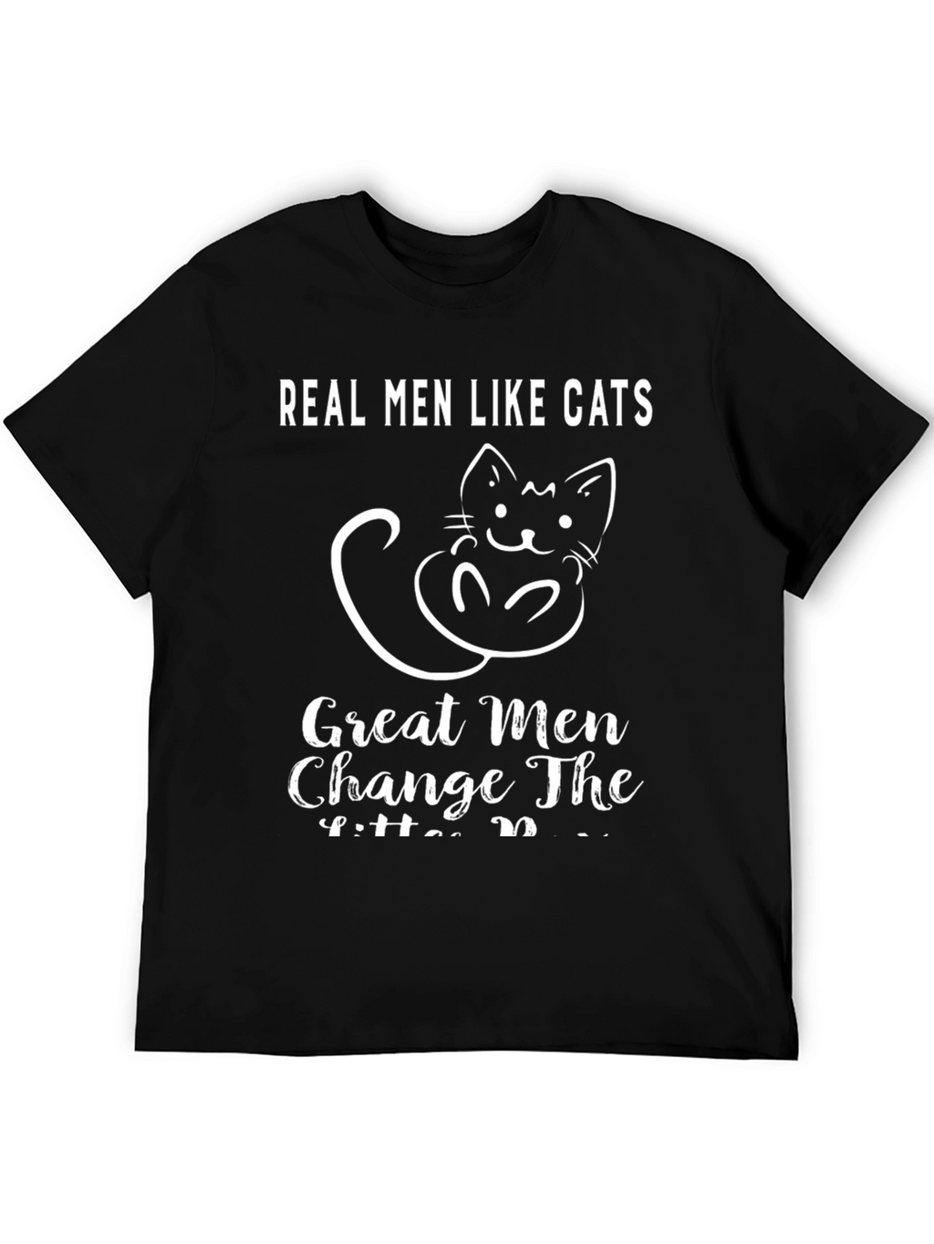 Real Men Like Cats T-Shirt Funny Cat Lover Tee