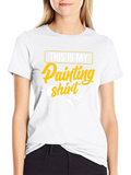 This Is My Painting Shirt - Funny Painter T-Shirt
