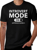 Introvert Mode On T-Shirt: Approach Slowly Funny Tee
