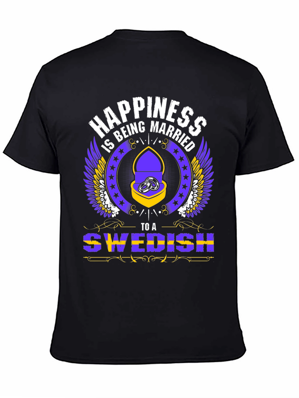 Happiness is Being Married to a Swedish T-Shirt