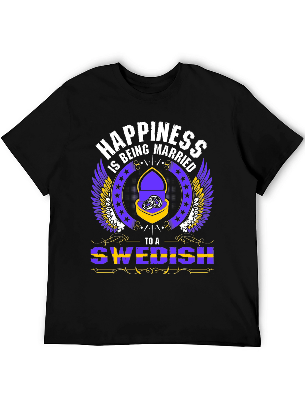 Happiness is Being Married to a Swedish T-Shirt