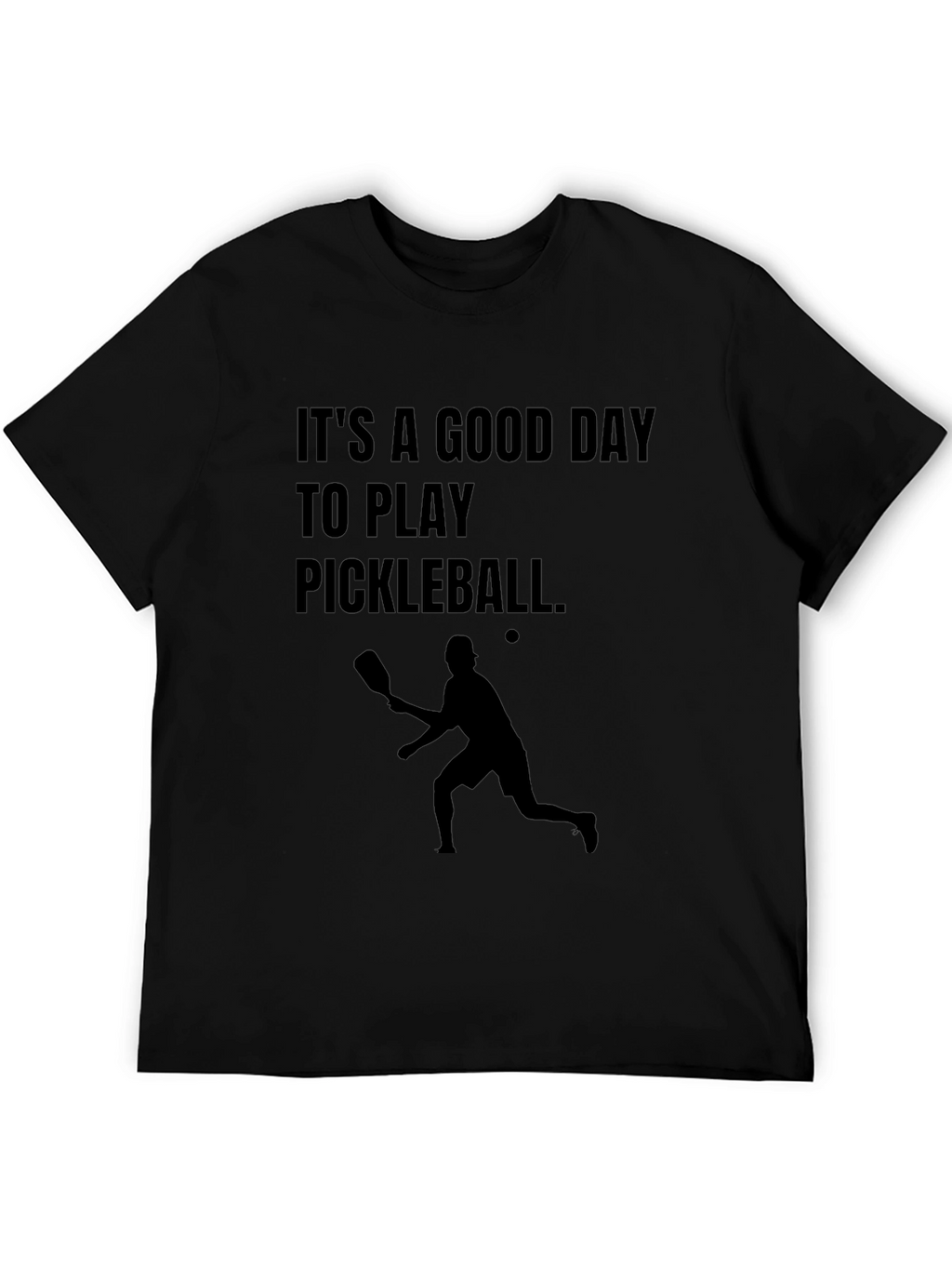 Pickleball T-Shirt: Good Day to Play!