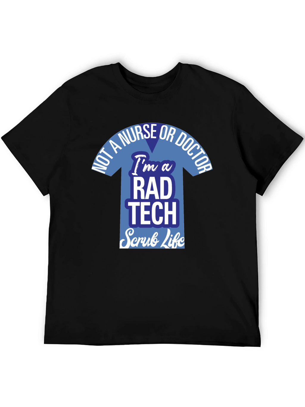 Rad Tech Scrub Life T-Shirt