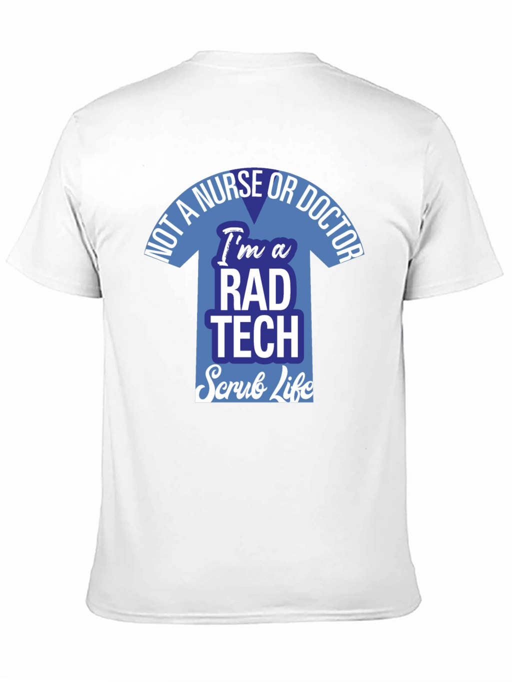 Rad Tech Scrub Life T-Shirt