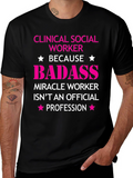 Clinical Social Worker Badass T-Shirt