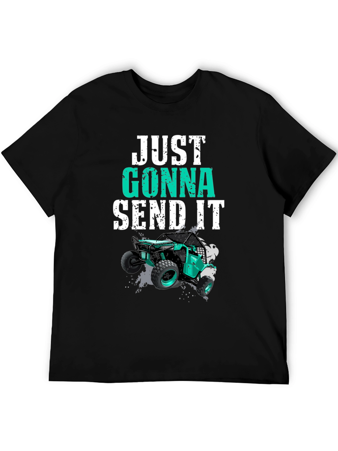 Just Gonna Send It T-Shirt Off-Road UTV Design