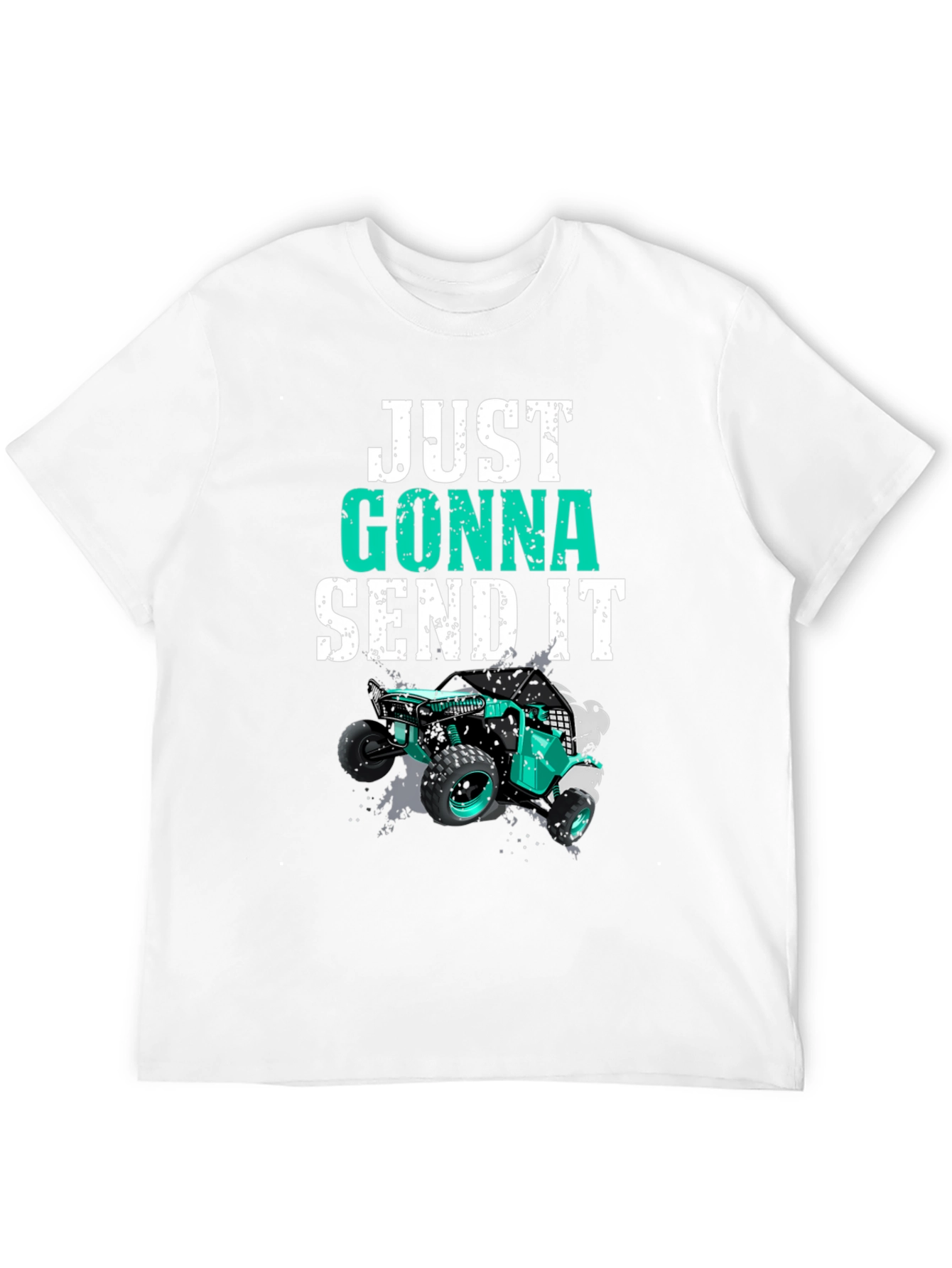 Just Gonna Send It T-Shirt Off-Road UTV Design