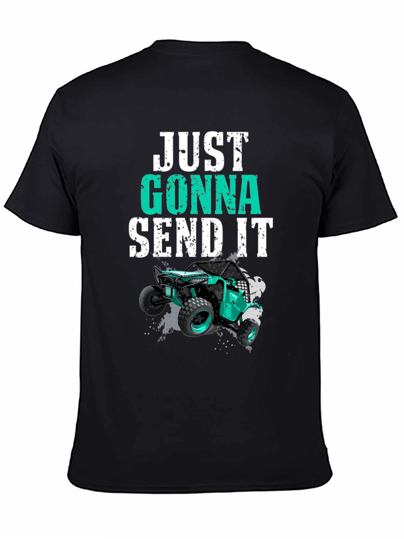 Just Gonna Send It T-Shirt Off-Road UTV Design