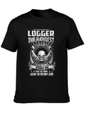 Logger Hardest Job T-Shirt