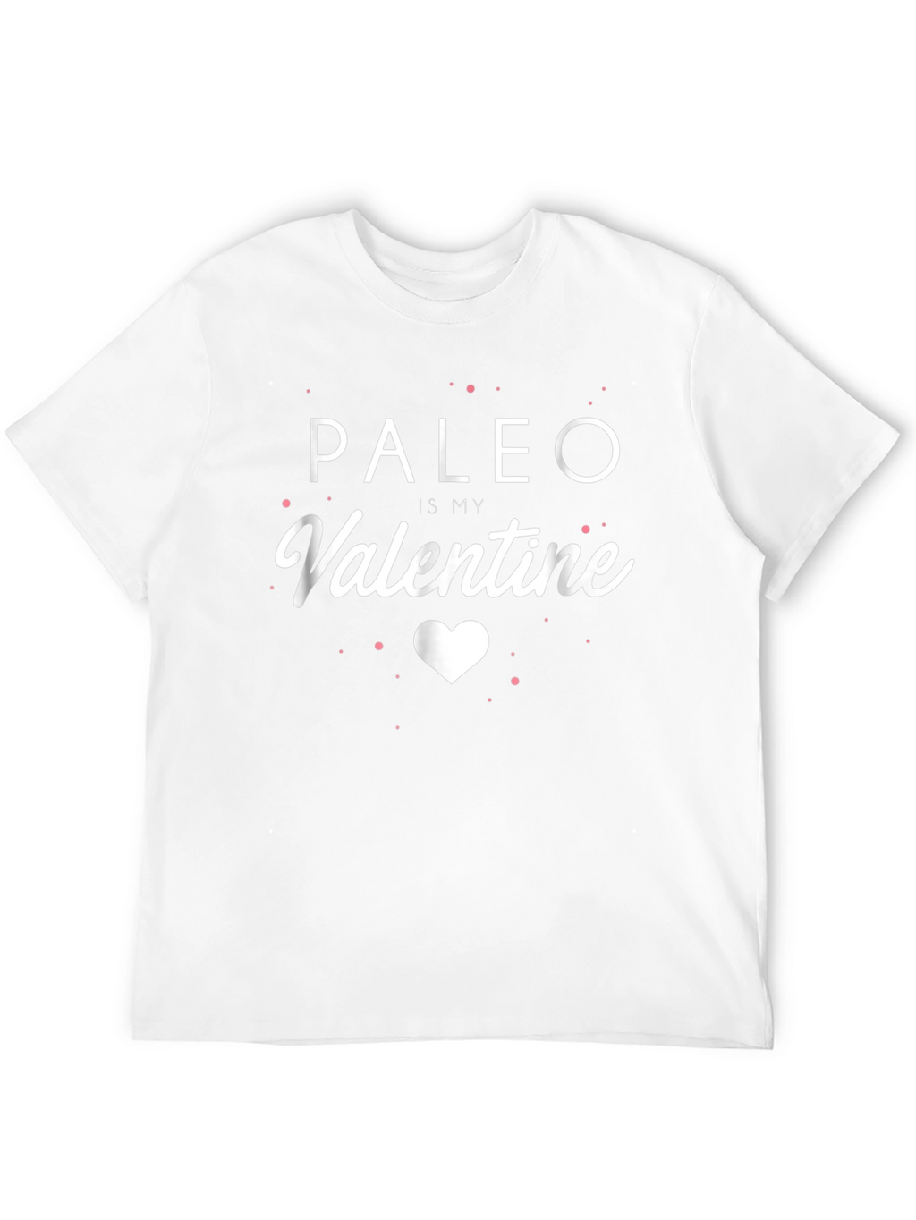 Paleo Is My Valentine T-Shirt