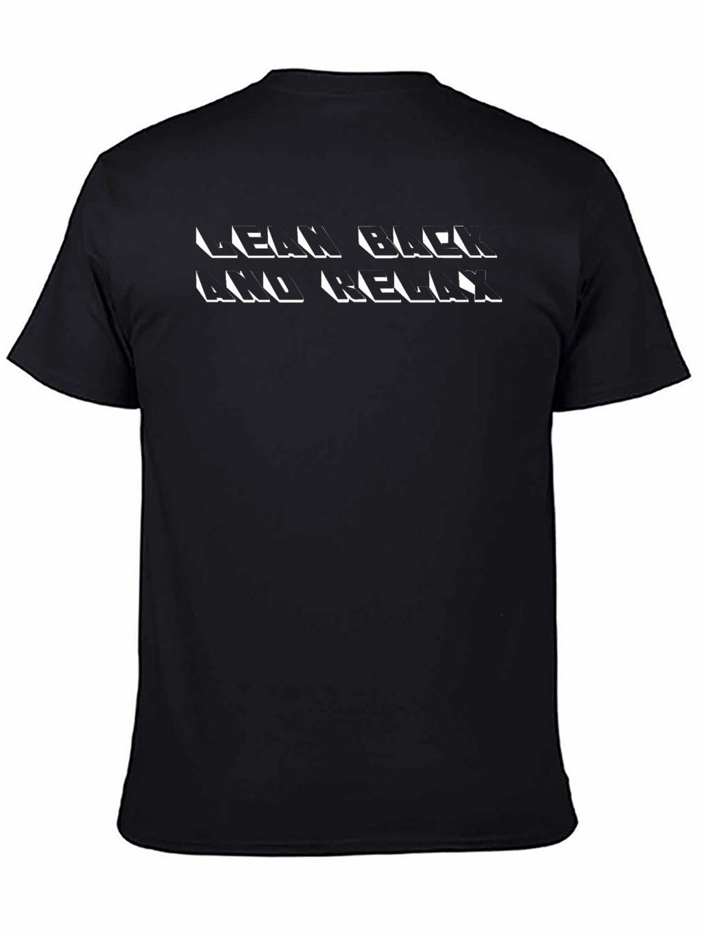 Lean Back and Relax T-Shirt