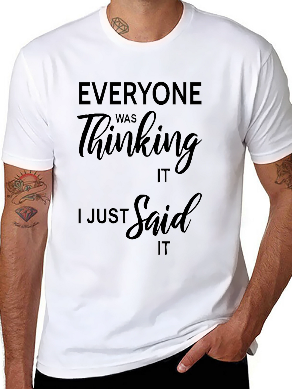 Funny Saying Black T-Shirt - Everyone Was Thinking It
