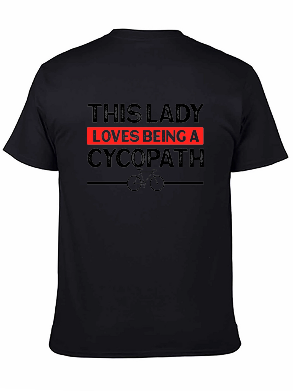 Funny Cycopath T-Shirt - Cycling Lover Gift