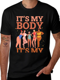Its My Body T-Shirt - Womens Rights Graphic Tee