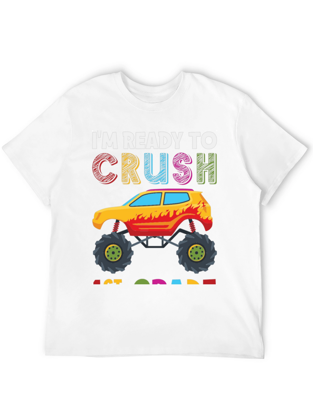 Ready to Crush 1st Grade Monster Truck T-Shirt