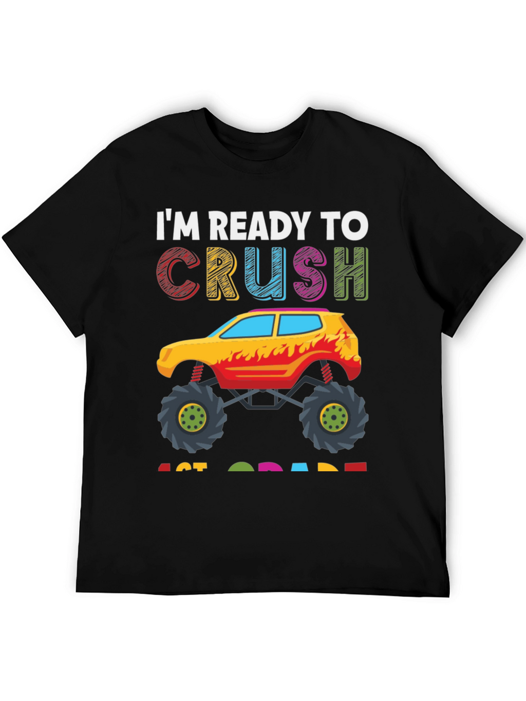Ready to Crush 1st Grade Monster Truck T-Shirt