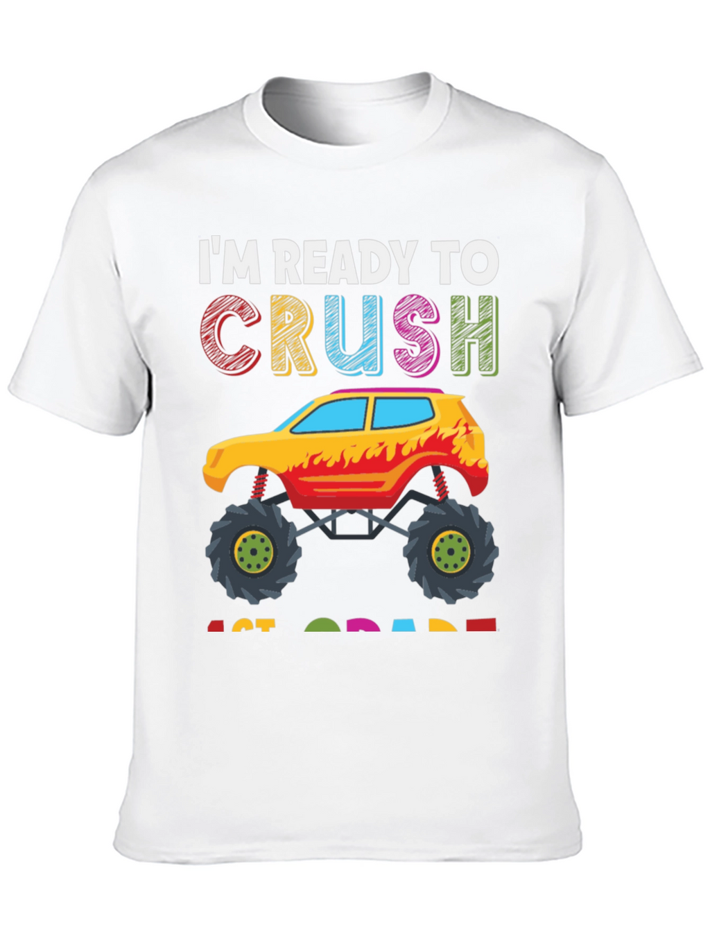 Ready to Crush 1st Grade Monster Truck T-Shirt