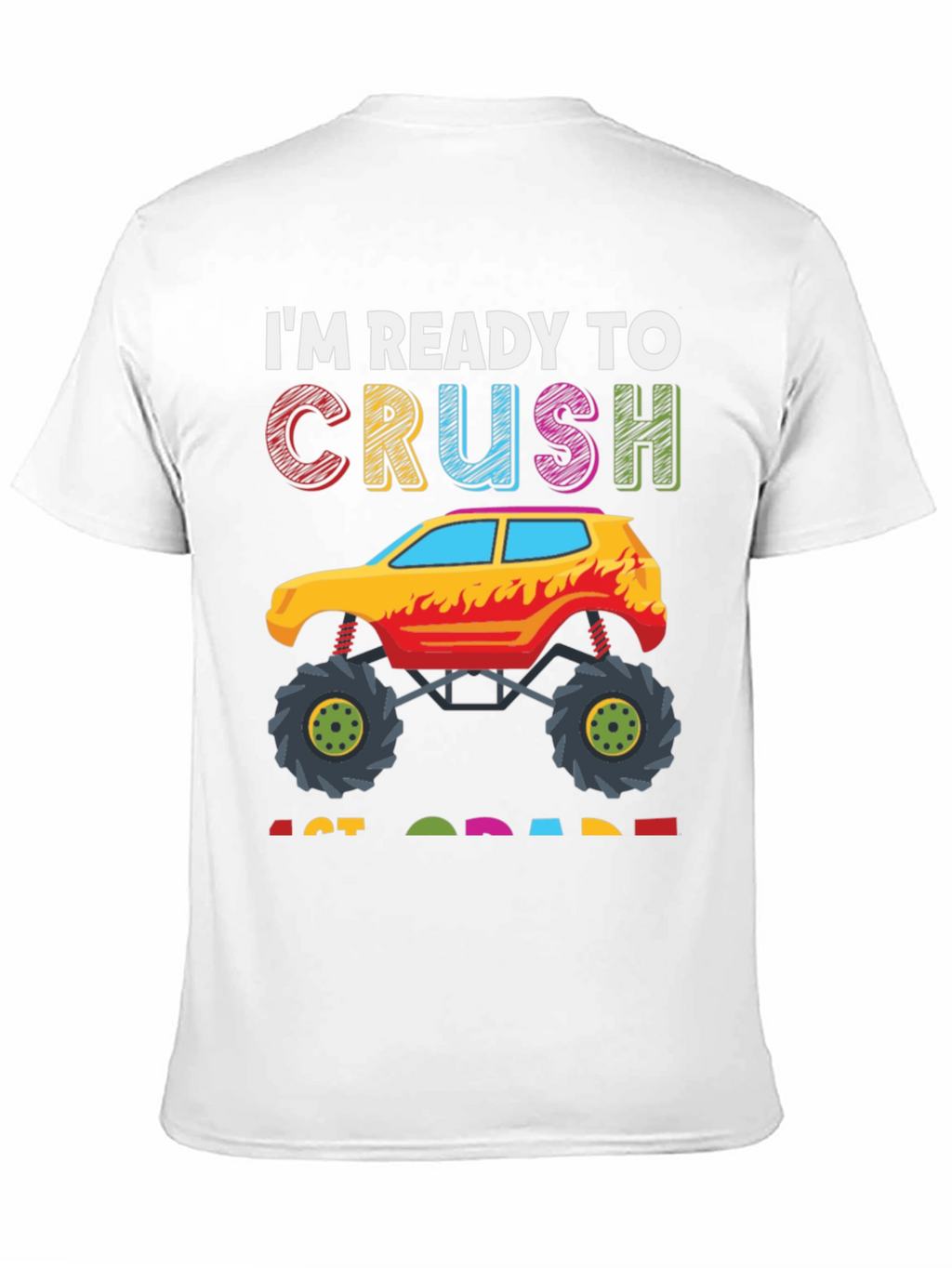 Ready to Crush 1st Grade Monster Truck T-Shirt
