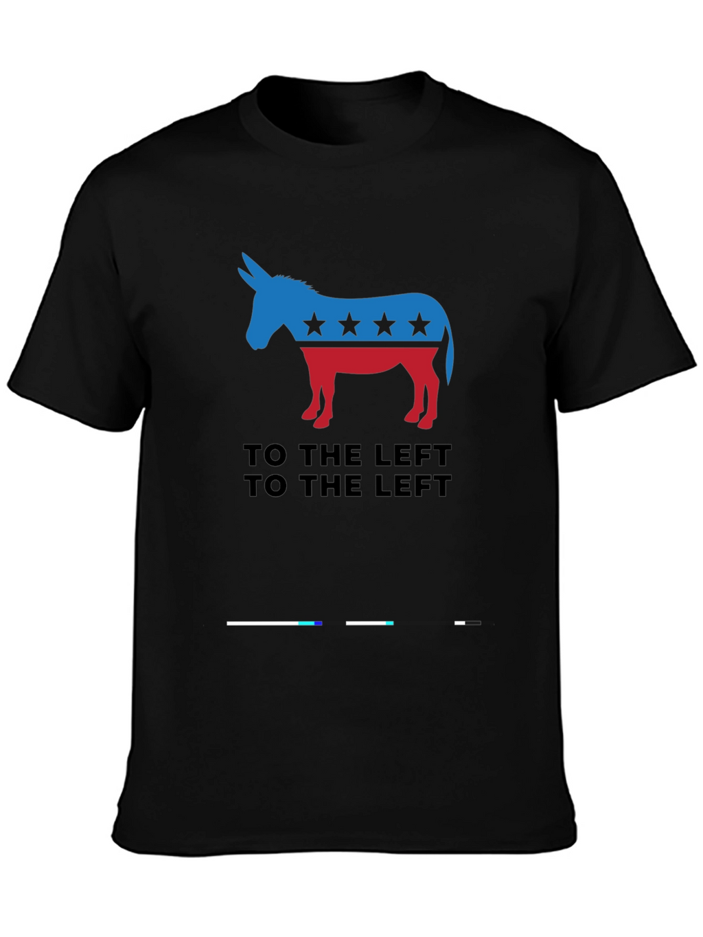Democratic Donkey T-Shirt - To The Left!