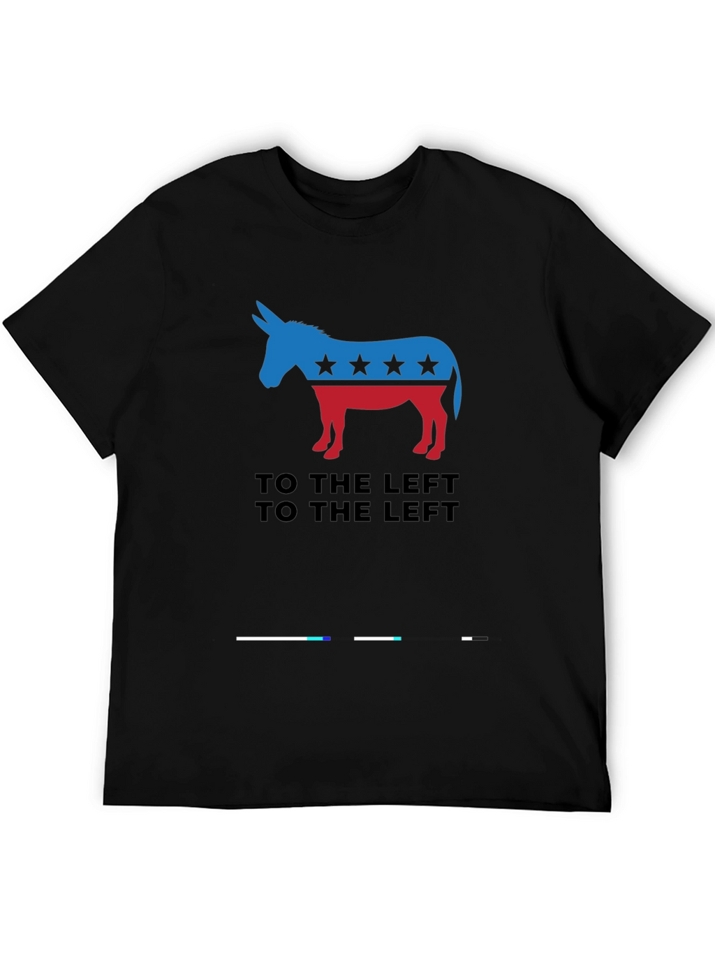 Democratic Donkey T-Shirt - To The Left!