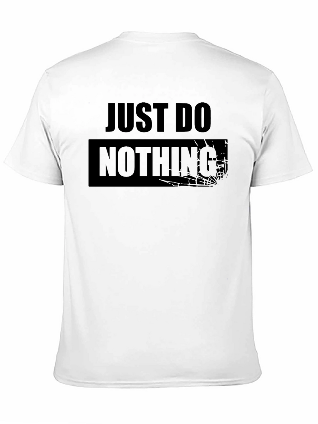 Just Do Nothing - Funny Graphic Tee