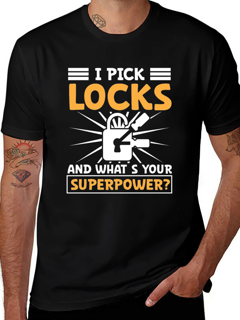 I Pick Locks Whats Your Superpower? T-Shirt