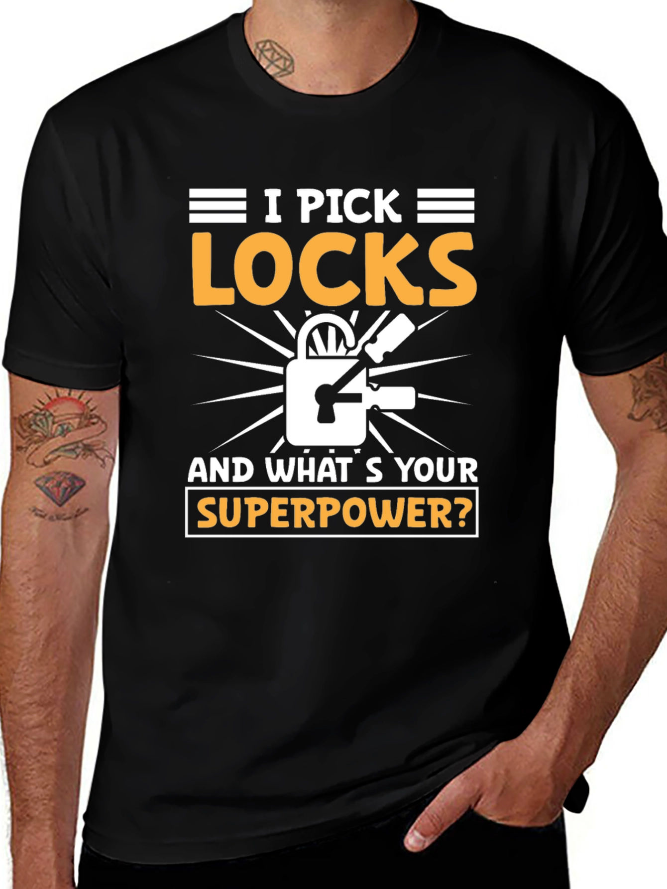 I Pick Locks Whats Your Superpower? T-Shirt